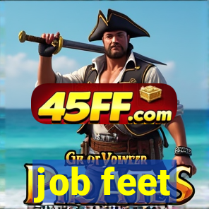 job feet